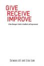 Give Receive Improve: A New Manager'S Gu - Preview
