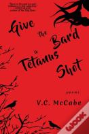 Give The Bard A Tetanus Shot