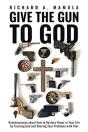 Give The Gun To God - Preview