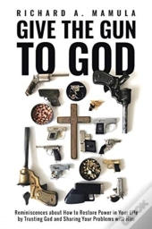 Give The Gun To God