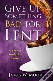 Capa do artigo Give Up Something Bad For Lent
