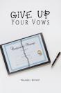 Give Up Your Vows - Preview