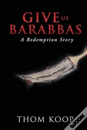 Capa do artigo Give Us Barabbas: A Redemption Story