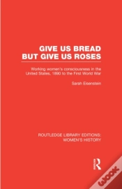 Capa do artigo Give Us Bread But Give Us Roses