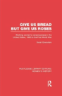 Give Us Bread But Give Us Roses - Preview