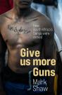 Give Us More Guns - Preview