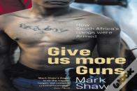 Give Us More Guns