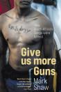 Give Us More Guns - Preview
