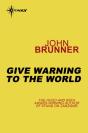 Give Warning To The World - Preview