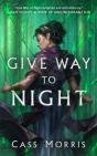 Give Way To Night - Preview