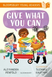 Give What You Can: A Bloomsbury Young Reader