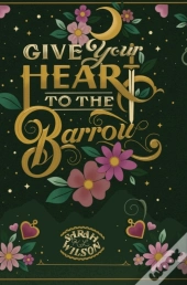 Give Your Heart To The Barrow