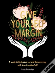 Capa do artigo Give Yourself Margin
