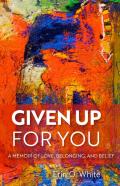 Given Up For You