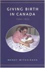 Giving Birth In Canada, 1900-1950 - Preview