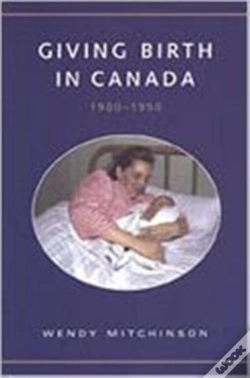 Capa do artigo Giving Birth In Canada, 1900-1950
