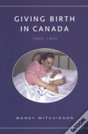 Capa do artigo Giving Birth In Canada, 1900-1950
