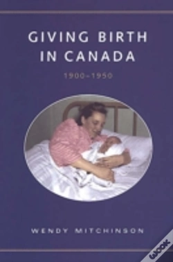 Capa do artigo Giving Birth In Canada, 1900-1950