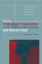 Giving Professional Presentations In The Behavioral Sciences And Related Fields - Preview