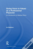Giving Voice To Values As A Professional Physician