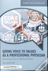 Giving Voice To Values As A Professional Physician