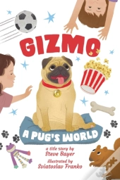 Gizmo: A Pug'S World