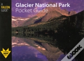 Glacier National Park Pocket Guide