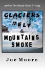 Glaciers Melt & Mountains Smoke - Preview