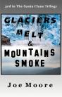 Glaciers Melt & Mountains Smoke - Preview