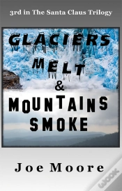 Capa do artigo Glaciers Melt & Mountains Smoke