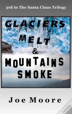 Capa do artigo Glaciers Melt & Mountains Smoke