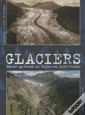 Capa do artigo Glaciers ; Passé - Présent Du Rhône Au Mont-Blanc