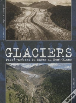 Capa do artigo Glaciers ; Passé - Présent Du Rhône Au Mont-Blanc