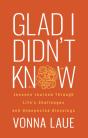 Glad I Didn'T Know - Preview