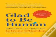Glad To Be Human