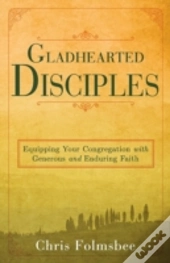Gladhearted Disciples