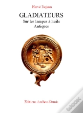 Gladiateurs Sur Les Lampes A Huile Antiques