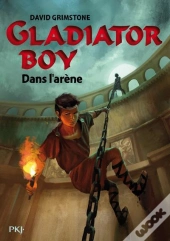 Gladiator Boy T.2 Escape From Evil