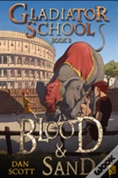 Gladiator School 3: Blood & Sand