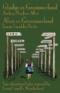 Gladys In Grammarland And Alice In Grammarland - Preview