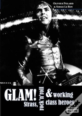 Glam ! Strass, Rock'N'Roll Et Working Class Heroes