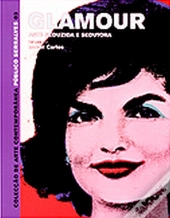Glamour, Arte Seduzida e Sedutora