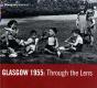 Glasgow 1955 - Preview