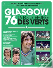 Capa do artigo Glasgow 76 : La Folle Épopée Des Verts