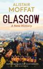Glasgow: A New History - Preview