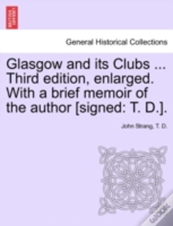 Capa do artigo Glasgow And Its Clubs ... Third Edition,