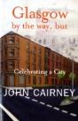 Glasgow By The Way, But - Preview