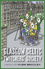 Glasgow Celtic Twitchers' Society - Preview