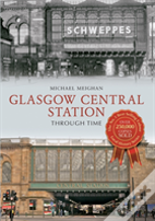 Glasgow Central Station Through Time