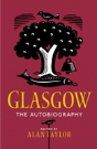 Glasgow: The Autobiography - Preview